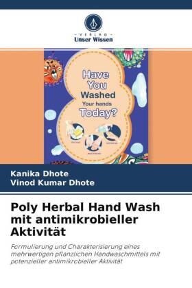 Dhote | Poly Herbal Hand Wash mit antimikrobieller Aktivität | Buch | 978-620-462765-6 | sack.de