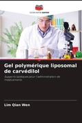 Qian Wen / Kalaimani / Wei |  Gel polymérique liposomal de carvédilol | Buch |  Sack Fachmedien