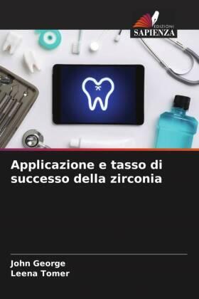 George / Tomer |  Applicazione e tasso di successo della zirconia | Buch |  Sack Fachmedien