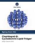 Hsern Wei / Kalaimani / Wen |  Clopidogrel-¿-Cyclodextrin-Lipid-Träger | Buch |  Sack Fachmedien