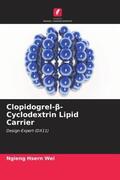 Hsern Wei / Kalaimani / Wen |  Clopidogrel-¿-Cyclodextrin Lipid Carrier | Buch |  Sack Fachmedien