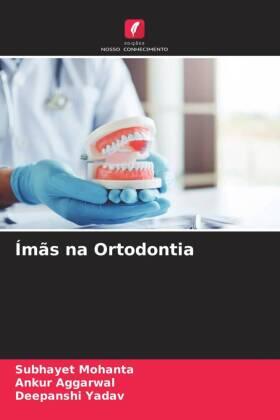 Mohanta / Aggarwal / Yadav |  Ímãs na Ortodontia | Buch |  Sack Fachmedien