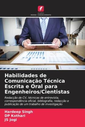 Singh / Kothari / Jogi |  Habilidades de Comunicação Técnica Escrita e Oral para Engenheiros/Cientistas | Buch |  Sack Fachmedien