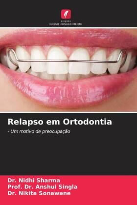 Sharma / Singla / Sonawane |  Relapso em Ortodontia | Buch |  Sack Fachmedien
