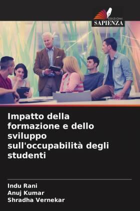 Rani / Kumar / Vernekar |  Impatto della formazione e dello sviluppo sull'occupabilità degli studenti | Buch |  Sack Fachmedien