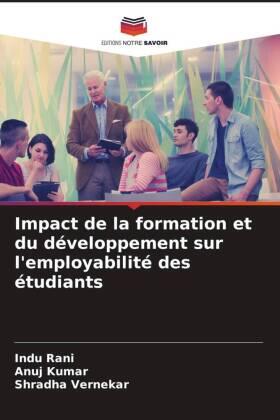 Rani / Kumar / Vernekar |  Impact de la formation et du développement sur l'employabilité des étudiants | Buch |  Sack Fachmedien