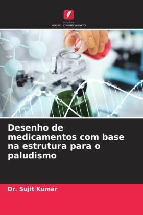 Kumar / Pal |  Desenho de medicamentos com base na estrutura para o paludismo | Buch |  Sack Fachmedien