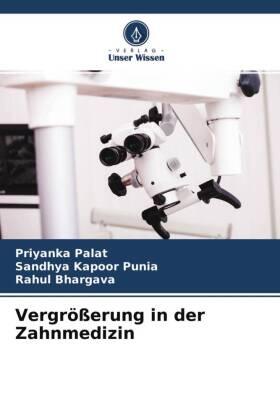 Palat / Punia / Bhargava |  Vergrößerung in der Zahnmedizin | Buch |  Sack Fachmedien