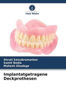 Saisubramanian / Bedia / Ghadage |  Implantatgetragene Deckprothesen | Buch |  Sack Fachmedien