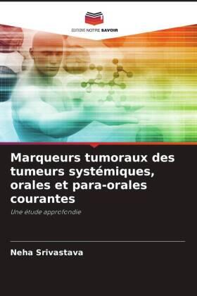 Srivastava |  Marqueurs tumoraux des tumeurs systémiques, orales et para-orales courantes | Buch |  Sack Fachmedien