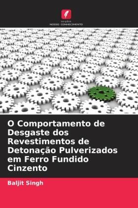 Singh |  O Comportamento de Desgaste dos Revestimentos de Detonação Pulverizados em Ferro Fundido Cinzento | Buch |  Sack Fachmedien