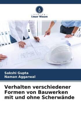 Gupta / Aggarwal |  Verhalten verschiedener Formen von Bauwerken mit und ohne Scherwände | Buch |  Sack Fachmedien