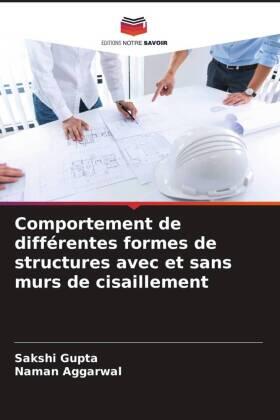 Gupta / Aggarwal |  Comportement de différentes formes de structures avec et sans murs de cisaillement | Buch |  Sack Fachmedien