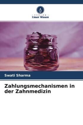 Sharma |  Zahlungsmechanismen in der Zahnmedizin | Buch |  Sack Fachmedien