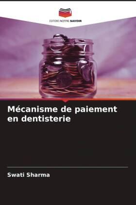 Sharma |  Mécanisme de paiement en dentisterie | Buch |  Sack Fachmedien