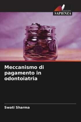 Sharma |  Meccanismo di pagamento in odontoiatria | Buch |  Sack Fachmedien