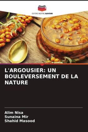 Nisa / Mir / Masood |  L'ARGOUSIER: UN BOULEVERSEMENT DE LA NATURE | Buch |  Sack Fachmedien