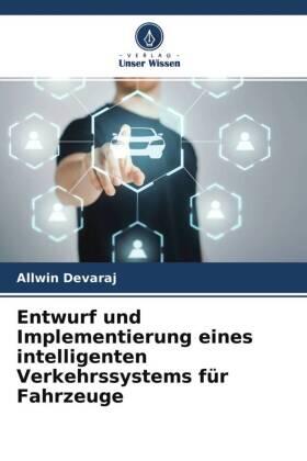 Devaraj |  Entwurf und Implementierung eines intelligenten Verkehrssystems für Fahrzeuge | Buch |  Sack Fachmedien