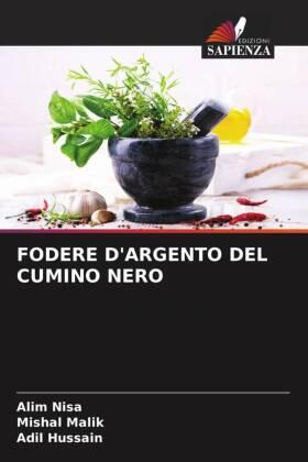 Nisa / Malik / Hussain |  FODERE D'ARGENTO DEL CUMINO NERO | Buch |  Sack Fachmedien