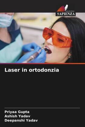 Gupta / Yadav |  Laser in ortodonzia | Buch |  Sack Fachmedien