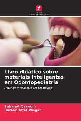 Qayoom / Misgar |  Livro didático sobre materiais inteligentes em Odontopediatria | Buch |  Sack Fachmedien
