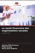 Fonseca / Duarte / Madeira |  La santé financière des organisations sociales | Buch |  Sack Fachmedien