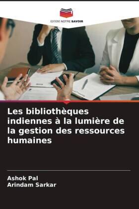 Pal / Sarkar |  Les bibliothèques indiennes à la lumière de la gestion des ressources humaines | Buch |  Sack Fachmedien