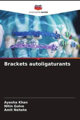 Khan / Gulve / Nehete |  Brackets autoligaturants | Buch |  Sack Fachmedien