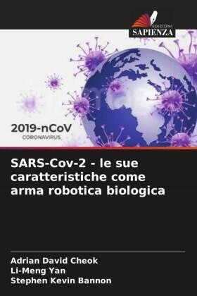 David Cheok / Yan / Kevin Bannon |  SARS-Cov-2 - le sue caratteristiche come arma robotica biologica | Buch |  Sack Fachmedien