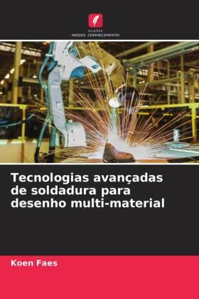 Faes |  Tecnologias avançadas de soldadura para desenho multi-material | Buch |  Sack Fachmedien