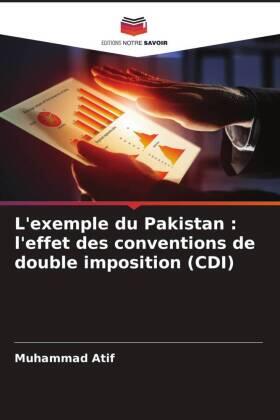 Atif |  L'exemple du Pakistan : l'effet des conventions de double imposition (CDI) | Buch |  Sack Fachmedien