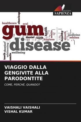 Vaishali / Kumar |  VIAGGIO DALLA GENGIVITE ALLA PARODONTITE | Buch |  Sack Fachmedien