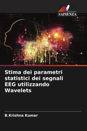 Kumar |  Stima dei parametri statistici dei segnali EEG utilizzando Wavelets | Buch |  Sack Fachmedien