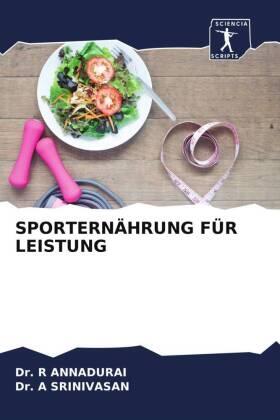 Annadurai / Srinivasan |  SPORTERNÄHRUNG FÜR LEISTUNG | Buch |  Sack Fachmedien