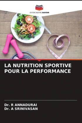 Annadurai / Srinivasan |  LA NUTRITION SPORTIVE POUR LA PERFORMANCE | Buch |  Sack Fachmedien