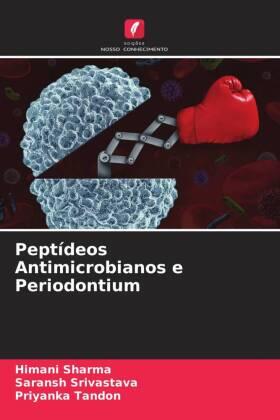 Sharma / Srivastava / Tandon | Peptídeos Antimicrobianos e Periodontium | Buch | 978-620-4-69699-7 | sack.de