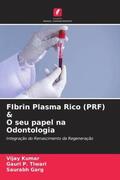 Kumar / Tiwari / Garg |  FIbrin Plasma Rico (PRF) & O seu papel na Odontologia | Buch |  Sack Fachmedien