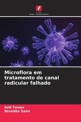 Tomer / Saini |  Microflora em tratamento de canal radicular falhado | Buch |  Sack Fachmedien