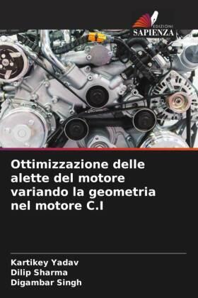 Yadav / Sharma / Singh |  Ottimizzazione delle alette del motore variando la geometria nel motore C.I | Buch |  Sack Fachmedien