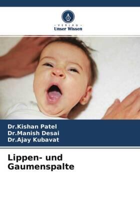 Patel / Desai / Kubavat |  Lippen- und Gaumenspalte | Buch |  Sack Fachmedien