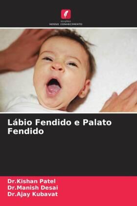 Patel / Desai / Kubavat |  Lábio Fendido e Palato Fendido | Buch |  Sack Fachmedien