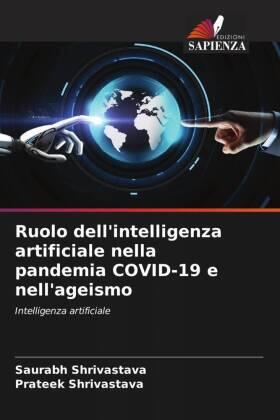 Shrivastava |  Ruolo dell'intelligenza artificiale nella pandemia COVID-19 e nell'ageismo | Buch |  Sack Fachmedien