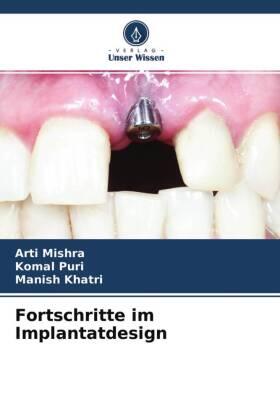 Mishra / Puri / Khatri |  Fortschritte im Implantatdesign | Buch |  Sack Fachmedien