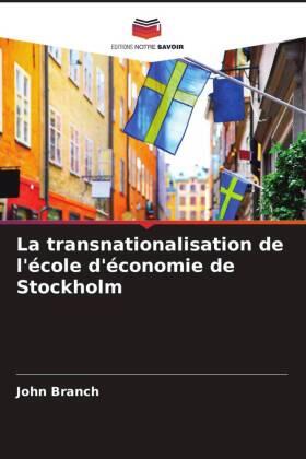 Branch |  La transnationalisation de l'école d'économie de Stockholm | Buch |  Sack Fachmedien