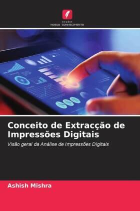 Mishra |  Conceito de Extracção de Impressões Digitais | Buch |  Sack Fachmedien