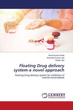 Dhote / Jain |  Floating Drug delivery system-a novel approach | Buch |  Sack Fachmedien