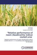 Singh / Shahi |  ¿Relative performance of neem (Azadirachta indica) coated urea | Buch |  Sack Fachmedien