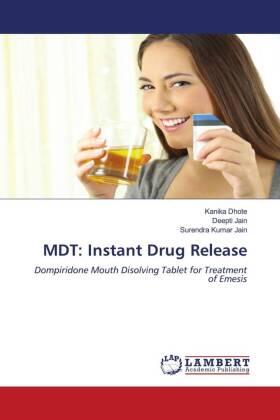 Dhote / Jain |  MDT: Instant Drug Release | Buch |  Sack Fachmedien