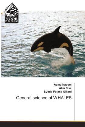 Naeem / Nisa / Gillani |  General science of WHALES | Buch |  Sack Fachmedien