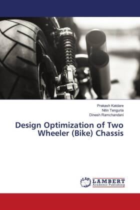 Katdare / Tenguria / Ramchandani |  Design Optimization of Two Wheeler (Bike) Chassis | Buch |  Sack Fachmedien